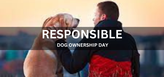 RESPONSIBLE DOG OWNERSHIP DAY [जिम्मेदार कुत्ता स्वामित्व दिवस]